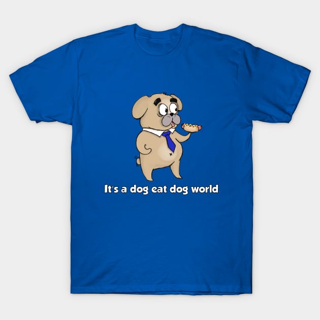 Dog Eat Dog World | Grafck x NotPaperArt T-Shirt by Grafck